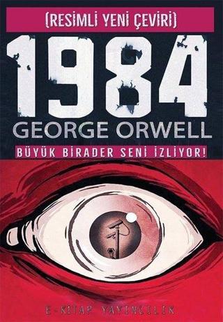 1984 - Resimli Yeni Çeviri - George Orwell - E Kitap Yayıncılık