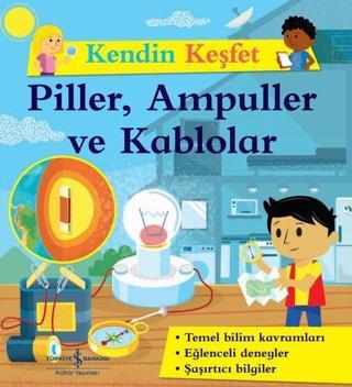 Piller Ampuller ve Kablolar - Kendin Keşfet - Kolektif  - İş Bankası Kültür Yayınları