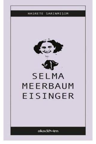 Hasrete Sarınmışım - Selma Meerbaum - Eisinger - Akademim Yayıncılık