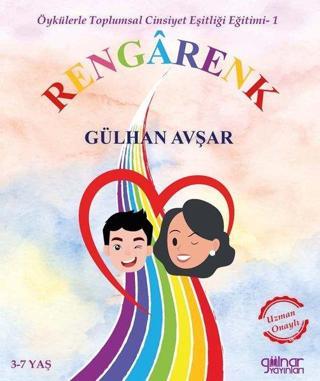Rengarenk-Öykülerle Toplumsal Cinsiyet Eşitliği Eğitimi-1 - Gülhan Avşar - Gülnar Yayınları