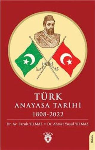 Türk Anayasa Tarihi 1808-2022 - Ahmet Yusuf Yılmaz - Dorlion Yayınevi