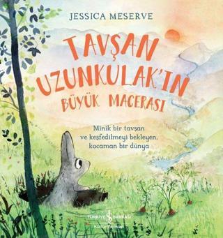Tavşan Uzunkulak'ın Büyük Macerası - Jessica Meserve - İş Bankası Kültür Yayınları