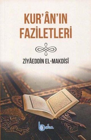 Kur'an'ın Faziletleri - Ziyaeddin El-Makdisi - Beka Yayınları