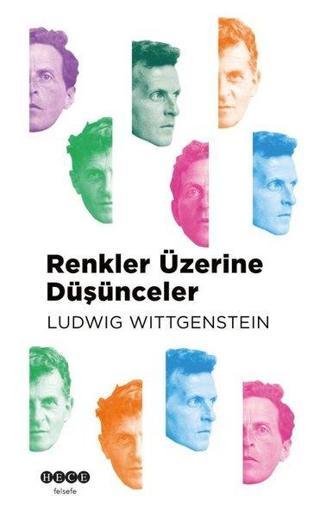 Renkler Üzerine Düşünceler - Ludwig Wittgenstein - Hece Yayınları