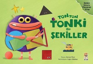 Tonton Tonki ile Şekiller - Kevser Özer - Sincap Kitap