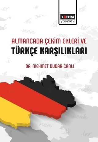 Almancada Çekim Ekleri ve Türkçe Karşılıkları - Mehmet Dudar Canlı - Eğitim Yayınevi
