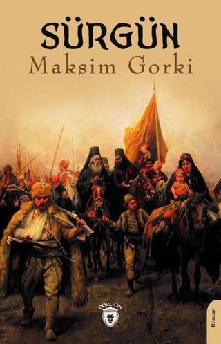 Sürgün - Maksim Gorki - Dorlion Yayınevi