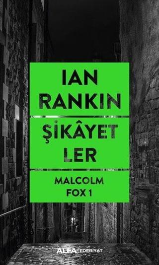 Şikayetler - Malcolm Fox 1 - Ian Rankin - Alfa Yayıncılık