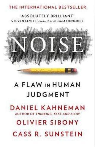 Noise: The new book from the authors of Thinking Fast and Slow and Nudge - Daniel Kahneman - William Collins