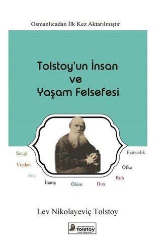 Tolstoy'un İnsan ve Yaşam Felsefesi - Lev Nikolayeviç Tolstoy - Lev Nikolayeviç Tolstoy Yayınları
