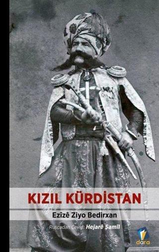 Kızıl Kürdistan - Ezize Ziyo Bedirxan - Dara
