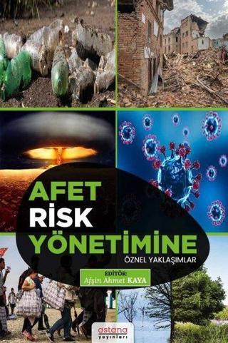 Afet Risk Yönetimine Öznel Yaklaşımlar - Kolektif  - Astana Yayınları