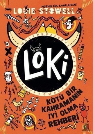 Loki: Kötü Bir Kahramanın İyi Olma Rehberi - Louie Stowell - Orman Kitap