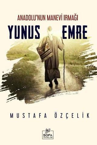 Yunus Emre - Anadolu'nun Manevi Irmağı