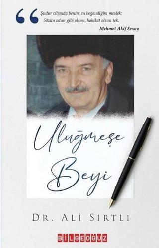 Uluğmeşe Beyi - Ali Sırtlı - Bilgeoğuz Yayınları