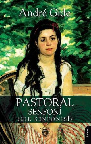 Pastoral Senfoni - Kır Senfonisi - Andre Gide - Dorlion Yayınevi