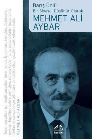 Mehmet Ali Aybar - Bir Siyasal Düşünür Olarak - Barış Ünlü - İletişim Yayınları