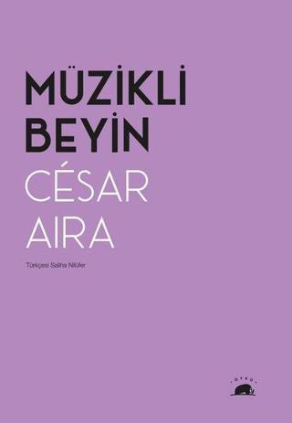Müzikli Beyin - Cesar Aira - Kolektif Kitap