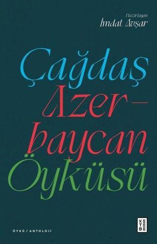 Çağdaş Azerbaycan Öyküsü - Meltem Türkeri - Ketebe