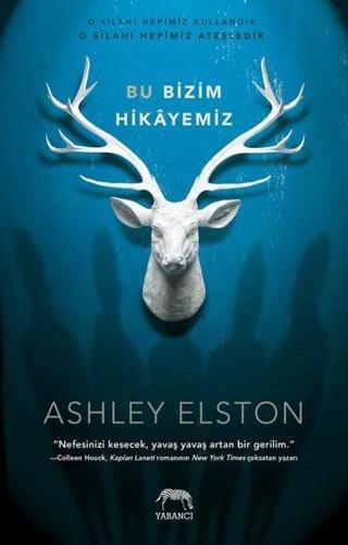 Bu Bizim Hikayemiz - Ashley Elston - Yabancı