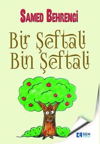 Bir Şeftali Bin Şeftali - Samed Behrengi - Sen Yayınları
