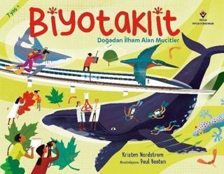 Biyotaklit - Doğadan İlham Alan Mucitler - Kristen Nordstrom - Tübitak Yayınları
