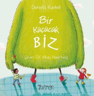 Bir Küçücük Biz - Daniela Kunkel - Nito Kitap