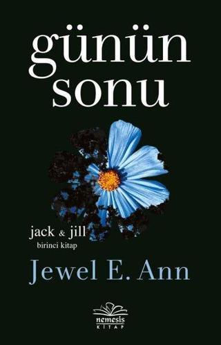 Günün Sonu - Jack ve Jill Birinci Kitap - Jewel E. Ann - Nemesis Kitap Yayınevi