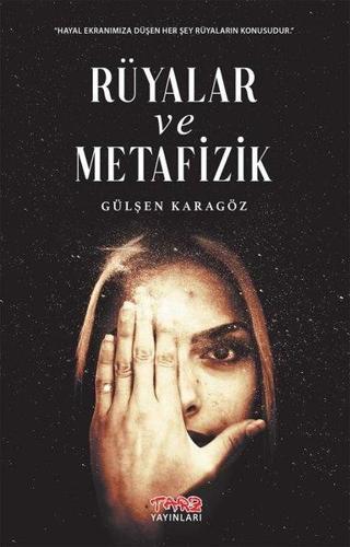 Rüyalar ve Metafizik - Gülşen Karagöz - Tarz Yayınları