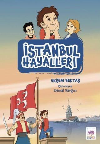İstanbul Hayalleri - Ekrem Bektaş - Ötüken Neşriyat