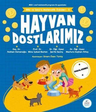 Hayvan Dostlarımız - Mila ve Sarp'ın Matematik Öyküleri 6 Aslıhan Osmanoğlu Pötikare Yayınları