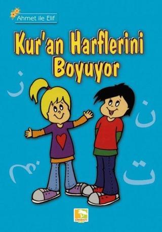 Kur'an Harflerini Boyuyor - Ahmet ile Elif - Kolektif  - Çınaraltı Yayınları