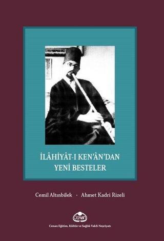 İlahiyat'ı Ken'an'dan Yeni Besteler - Ahmet Kadri Rizeli - Cenan Eğitim Kültür ve Sağlık Vakfı