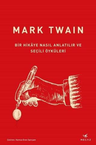 Bir Hikaye Nasıl Anlatılır ve Seçili Öyküleri - Mark Twain - Mecaz