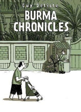 Burma Chronicles Guy Delisle Jonathan Cape