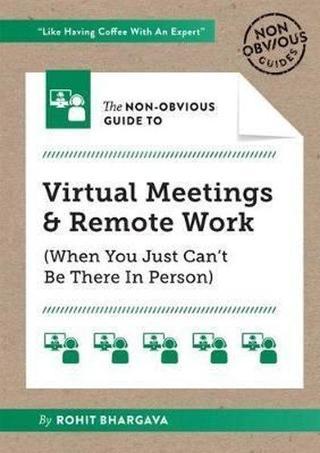 The Non-Obvious Guide to Virtual Meetings and Remote Work - Rohit Bhargava - Vicara Books