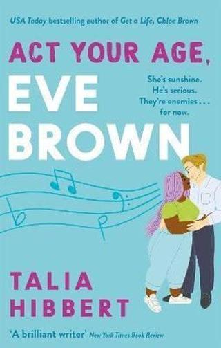 Act Your Age Eve Brown - Talia Hibbert - Little, Brown Book Group