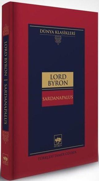 Sardanapalus - Dünya Klasikleri - Lord Byron - Ötüken Neşriyat