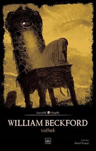 Vathek - Karanlık Kitaplık - William Beckford - İthaki Yayınları