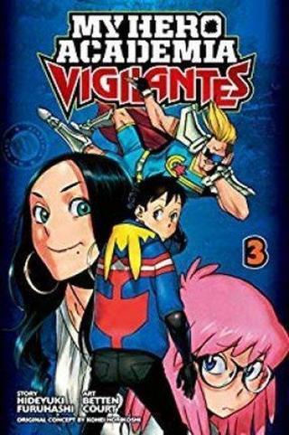 My Hero Academia: Vigilantes Vol. 3 : 3 - Kohei Horikoshi - Viz Media