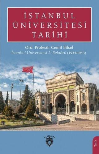 İstanbul Üniversitesi Tarihi - Cemil Bilsel - Dorlion Yayınevi