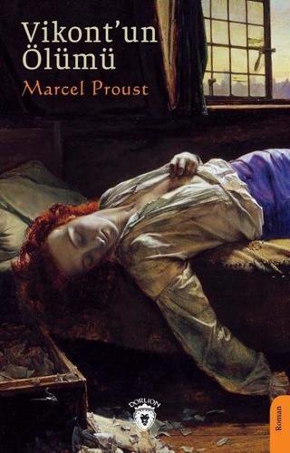Vikont'un Ölümü - Marcel Proust - Dorlion Yayınevi