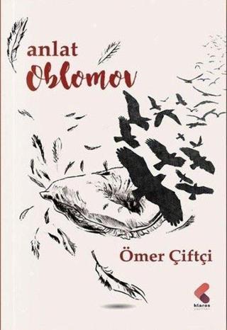 Anlat Oblomov - Ömer Çiftçi - Klaros Yayınları