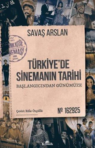 Türkiye'de Sinemanın Tarihi - Başlangıcından Günümüze - Savaş Aslan - Kronik Kitap