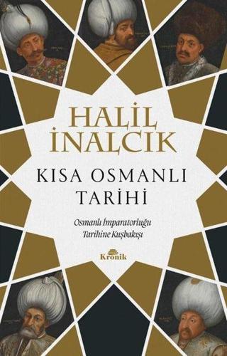 Kısa Osmanlı Tarihi - Osmanlı İmparatorluğu Tarihine Kuşbakışı