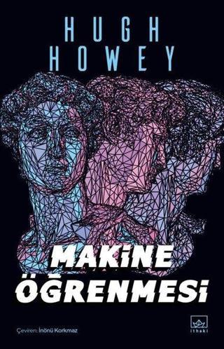 Makine Öğrenmesi - Hugh Howey - İthaki Yayınları
