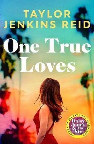 One True Loves - Taylor Jenkins Reid - Simon & Schuster