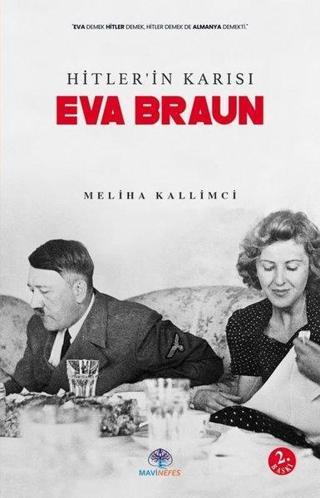 Eva Braun: Hitler'in Karısı - Meliha Kallimci - Mavi Nefes