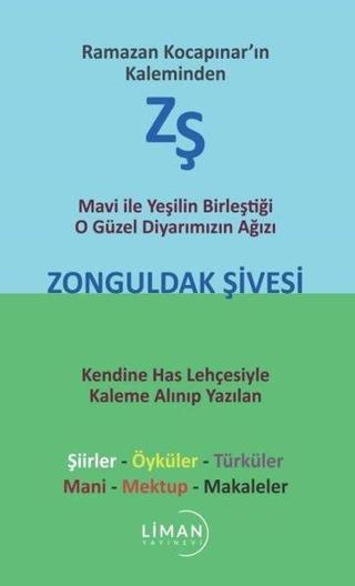 Mavi ile Yeşilin Birleştiği O Güzel Diyarımızın Ağızı Zonguldak Şivesi - Ramazan Kocapınar'ın Kalemi - Ramazan Kocapınar - Liman Yayınevi