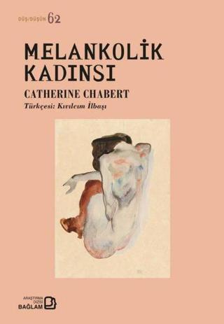 Melankolik Kadınsı Catherine Chabert Bağlam Yayıncılık